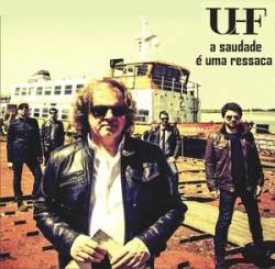 UHF : A Saudade é Uma Ressaca